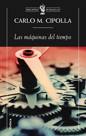LAS MAQUINAS DEL TIEMPO | 9788498921137 | CIPOLLA, CARLO M. | Llibreria L'Odissea - Libreria Online de Vilafranca del Penedès - Comprar libros