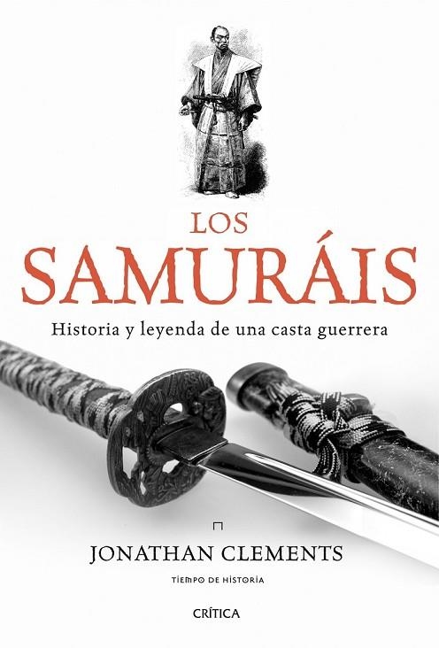 LOS SAMURAIS HISTORIA Y LEYENDA DE UNA CASTA GUERRERA | 9788498921175 | CLEMENTS, JONATHAN | Llibreria L'Odissea - Libreria Online de Vilafranca del Penedès - Comprar libros