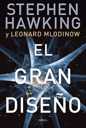 EL GRAN DISEÑO | 9788498921724 | HAWKING, STEPHEN - MLODINOW, LEONARD | Llibreria L'Odissea - Libreria Online de Vilafranca del Penedès - Comprar libros
