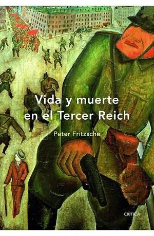 VIDA Y MUERTE EN EL TERCER REICH | 9788498921489 | FRITZSCHE, PETER | Llibreria L'Odissea - Libreria Online de Vilafranca del Penedès - Comprar libros