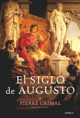 EL SIGLO DE AUGUSTO | 9788498921915 | GRIMAL, PERRE | Llibreria Online de Vilafranca del Penedès | Comprar llibres en català