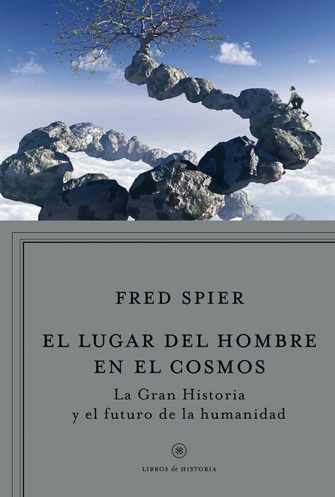 EL LUGAR DEL HOMBRE EN EL COSMOS | 9788498921960 | SPIER, FRED | Llibreria L'Odissea - Libreria Online de Vilafranca del Penedès - Comprar libros
