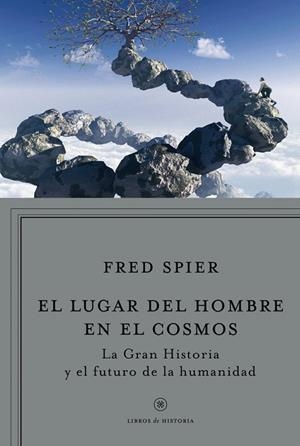 EL LUGAR DEL HOMBRE EN EL COSMOS | 9788498921960 | SPIER, FRED | Llibreria L'Odissea - Libreria Online de Vilafranca del Penedès - Comprar libros