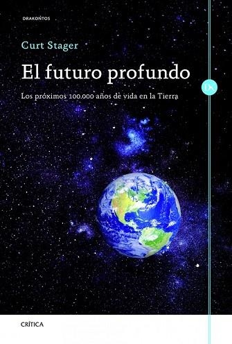 EL FUTURO PROFUNDO | 9788498923919 | CURT STAGER | Llibreria L'Odissea - Libreria Online de Vilafranca del Penedès - Comprar libros