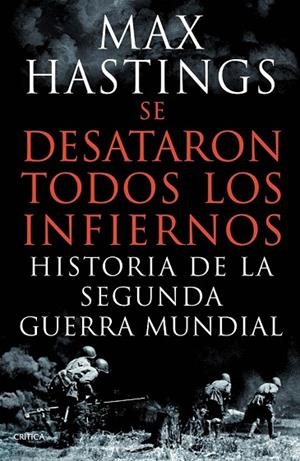 SE DESATARON TODOS LOS INFIERNOS | 9788498924626 | HASTINGS, MAX | Llibreria Online de Vilafranca del Penedès | Comprar llibres en català