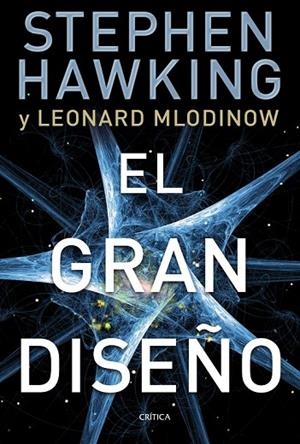 EL GRAN DISEÑO  | 9788498924275 | HAWKING, STEPHEN - MLODINOW, LEONARD | Llibreria L'Odissea - Libreria Online de Vilafranca del Penedès - Comprar libros