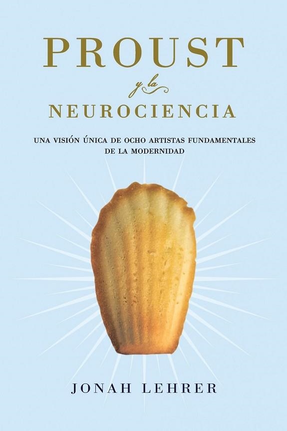 PROUST Y LA NEUROCIENCIA | 9788449323553 | LEHRER, JONAH | Llibreria L'Odissea - Libreria Online de Vilafranca del Penedès - Comprar libros