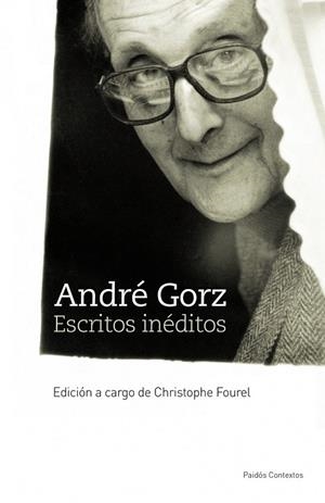 ESCRITOS INEDITOS ANDRE GORZ | 9788449323591 | GORZ, ANDRE | Llibreria L'Odissea - Libreria Online de Vilafranca del Penedès - Comprar libros