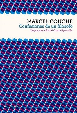 CONFESIONES DE UN FILOSOFO | 9788449323713 | CONCHE, MARCEL | Llibreria L'Odissea - Libreria Online de Vilafranca del Penedès - Comprar libros