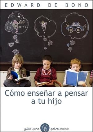 COMO ENSEÑAR A PENSAR A TU HIJO | 9788449324130 | BONO, EDWARD DE | Llibreria L'Odissea - Libreria Online de Vilafranca del Penedès - Comprar libros