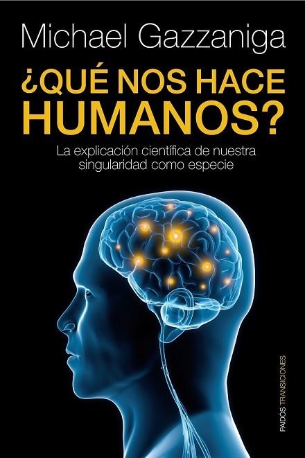 QUE NOS HACE HUMANOS | 9788449324079 | GAZZANIGA, MICHAEL | Llibreria L'Odissea - Libreria Online de Vilafranca del Penedès - Comprar libros