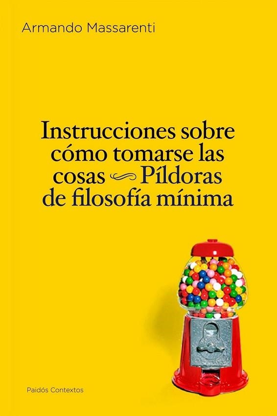 INSTRUCCIONES SOBRE COMO TOMARSE LAS COSAS | 9788449324246 | MASSARENTI, ARMANDO | Llibreria Online de Vilafranca del Penedès | Comprar llibres en català