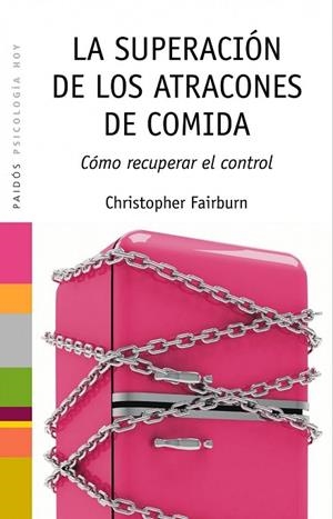 LA SUPERACION DE LOS ATRACONES | 9788449324796 | FAIRBURN, CHRISTOPHER | Llibreria Online de Vilafranca del Penedès | Comprar llibres en català