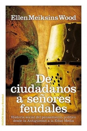 DE CIUDADANOS A SEÑORES FEUDALES | 9788449324826 | MEIKSINS WOOD, ELLEN | Llibreria Online de Vilafranca del Penedès | Comprar llibres en català
