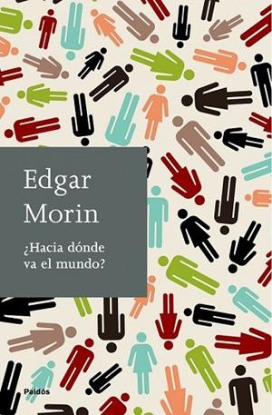 HACIA DONDE VA EL MUNDO | 9788449324833 | MORIN, EDGAR | Llibreria L'Odissea - Libreria Online de Vilafranca del Penedès - Comprar libros