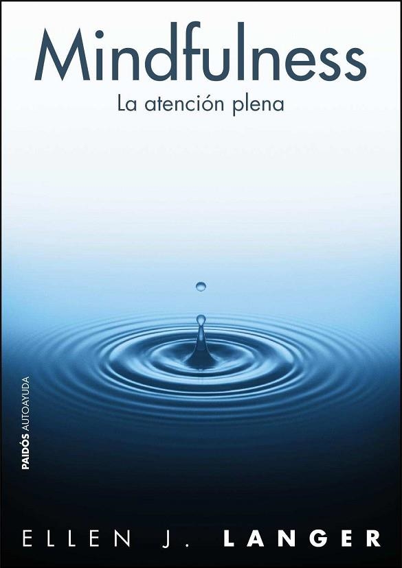 MINDFULNESS LA ATENCION PLENA | 9788449325267 | LANGER, ELLEN | Llibreria L'Odissea - Libreria Online de Vilafranca del Penedès - Comprar libros