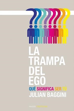 LA TRAMPA DEL EGO | 9788449326608 | BAGGINI, JULIAN | Llibreria Online de Vilafranca del Penedès | Comprar llibres en català