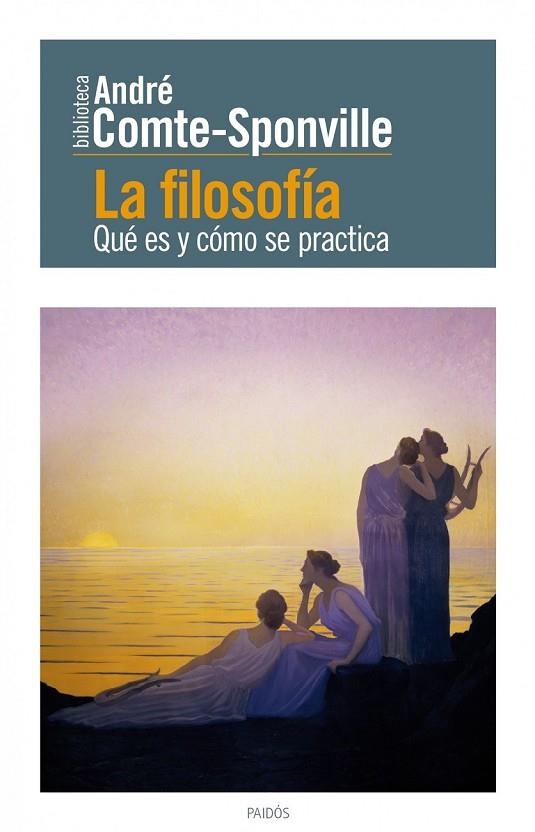 LA FILOSOFIA QUE ES Y COMO SE PRACTICA | 9788449326776 | COMTE SPONVILLE, ANDRE | Llibreria L'Odissea - Libreria Online de Vilafranca del Penedès - Comprar libros