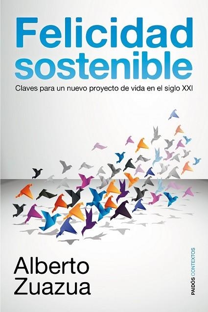 FELICIDAD SOSTENIBLE | 9788449323003 | ZUAZUA, ALBERTO | Llibreria L'Odissea - Libreria Online de Vilafranca del Penedès - Comprar libros