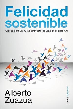 FELICIDAD SOSTENIBLE | 9788449323003 | ZUAZUA, ALBERTO | Llibreria Online de Vilafranca del Penedès | Comprar llibres en català