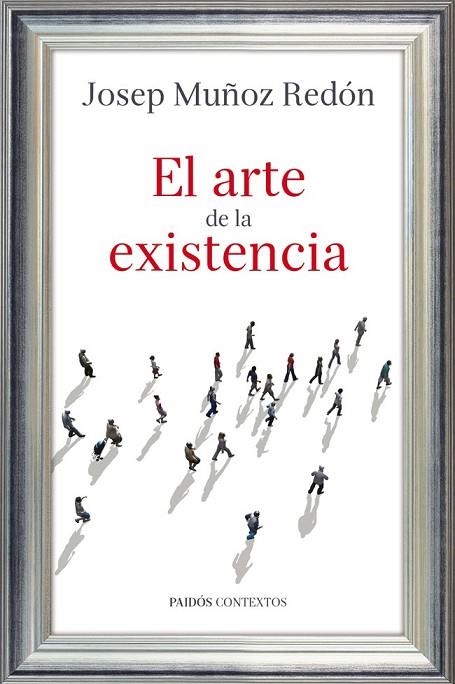 EL ARTE DE LA EXISTENCIA | 9788449327209 | MUÑOZ, JOSEP | Llibreria L'Odissea - Libreria Online de Vilafranca del Penedès - Comprar libros