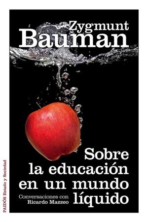 SOBRE LA EDUCACIÓN EN UN MUNDO LÍQUIDO | 9788449328114 | BAUMAN, ZIGMUNT | Llibreria L'Odissea - Libreria Online de Vilafranca del Penedès - Comprar libros