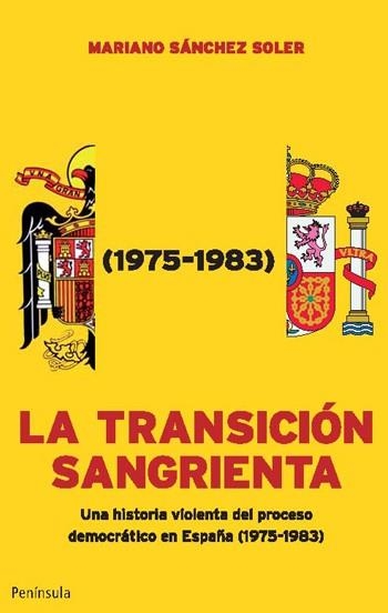 LA TRANSICION SANGRIENTA 1975-1983 | 9788499420011 | SANCHEZ SOLER, MARIANO | Llibreria Online de Vilafranca del Penedès | Comprar llibres en català