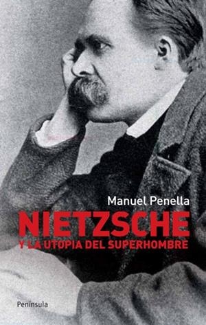 NIETZSCHE Y LA UTOPIA DEL SUPERHOMBRE | 9788499420868 | PENELLA, MANUEL | Llibreria L'Odissea - Libreria Online de Vilafranca del Penedès - Comprar libros