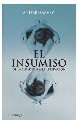 EL INSUMISO | 9788492545285 | HARVEY, ANDRE | Llibreria L'Odissea - Libreria Online de Vilafranca del Penedès - Comprar libros