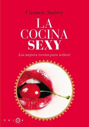 LA COCINA SEXY | 9788496599536 | SUAREZ MENENDEZ, CARMEN | Llibreria L'Odissea - Libreria Online de Vilafranca del Penedès - Comprar libros