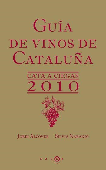 GUIA DE VINOS DE CATALUÑA 2010 | 9788496599529 | ALCOVER, JORDI Y NARANJO, SILVIA | Llibreria L'Odissea - Libreria Online de Vilafranca del Penedès - Comprar libros