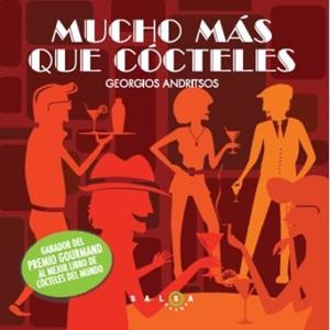MUCHO MAS QUE COCTELES | 9788496599796 | ANDRITSOS, GEORGIOS | Llibreria L'Odissea - Libreria Online de Vilafranca del Penedès - Comprar libros