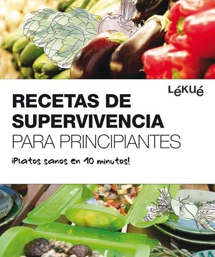 RECETAS DE SUPERVIVENCIA PARA PRINCIPIANTES | 9788415193012 | LEKUE | Llibreria Online de Vilafranca del Penedès | Comprar llibres en català