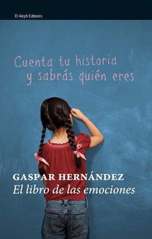 EL LIBRO DE LAS EMOCIONES | 9788476698884 | HERNANDEZ, GASPAR | Llibreria L'Odissea - Libreria Online de Vilafranca del Penedès - Comprar libros
