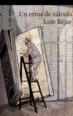 ERROR DE CALCULO | 9788476699300 | BEJAR, LUIS | Llibreria L'Odissea - Libreria Online de Vilafranca del Penedès - Comprar libros