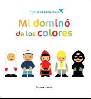 MI DOMINO DE LOS COLORES | 9788492766543 | MANCEAU, EDOUARD | Llibreria L'Odissea - Libreria Online de Vilafranca del Penedès - Comprar libros