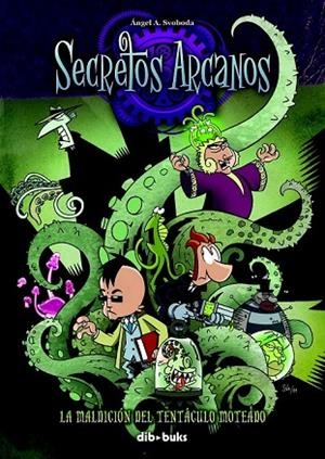 SECRETOS ARCANOS LA MALDICION DEL TENTACULO MOTEADO | 9788492902811 | SVOBODA, ANGEL A | Llibreria L'Odissea - Libreria Online de Vilafranca del Penedès - Comprar libros