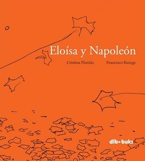 ELOÍSA Y NAPOLEÓN | 9788492902996 | FLORIDO SANLEÓN, CRISTINA | Llibreria Online de Vilafranca del Penedès | Comprar llibres en català
