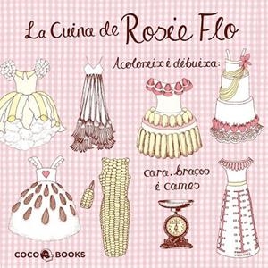 LA CUINA DE ROSIE FLO | 9788493962142 | STREETEN, ROZ | Llibreria Online de Vilafranca del Penedès | Comprar llibres en català