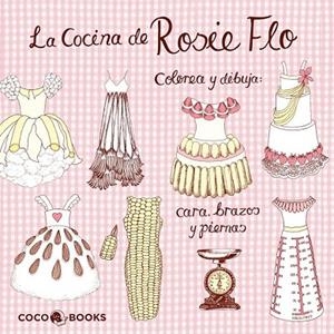 LA COCINA DE ROSIE FLO | 9788493994495 | STREETEN, ROZ | Llibreria Online de Vilafranca del Penedès | Comprar llibres en català