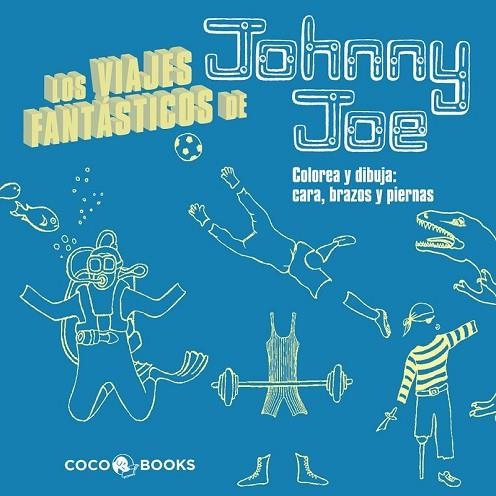 LOS VIAJES FANTASTICOS DE JOHNNY JOE | 9788493962159 | STREETEN, ROZ | Llibreria L'Odissea - Libreria Online de Vilafranca del Penedès - Comprar libros