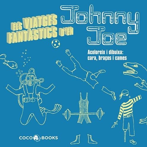 ELS VIATGES FANTASTICS DE JOHNNY JOE | 9788493962166 | STREETEN, ROZ | Llibreria L'Odissea - Libreria Online de Vilafranca del Penedès - Comprar libros