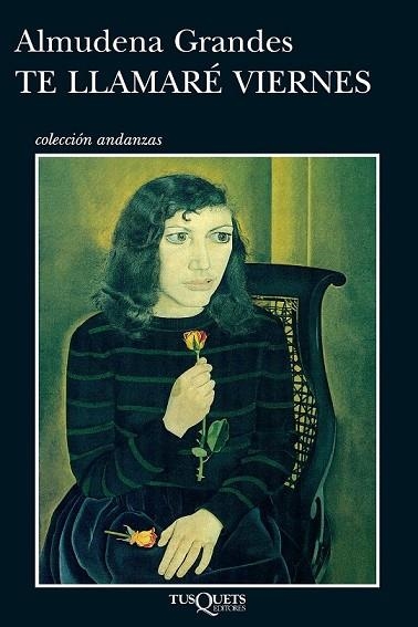 TE LLAMARE VIERNES | 9788472231887 | ALMUDENA GRANDES | Llibreria Online de Vilafranca del Penedès | Comprar llibres en català