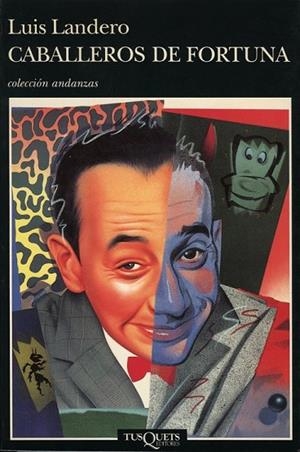CABALLEROS DE FORTUNA | 9788472234116 | LUIS LANDERO | Llibreria L'Odissea - Libreria Online de Vilafranca del Penedès - Comprar libros