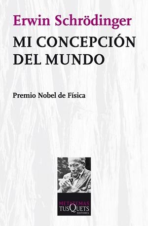 MI CONCEPCION DEL MUNDO | 9788472234628 | ERWIN SCHRODINGER | Llibreria L'Odissea - Libreria Online de Vilafranca del Penedès - Comprar libros
