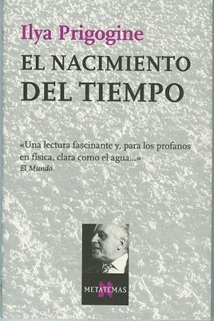EL NACIMIENTO DEL TIEMPO | 9788472232921 | ILYA PRIGOGINE | Llibreria Online de Vilafranca del Penedès | Comprar llibres en català