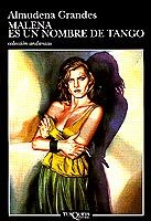 MALENA ES UN NOMBRE DE TANGO | 9788472234321 | GRANDES. ALMUDENA | Llibreria L'Odissea - Libreria Online de Vilafranca del Penedès - Comprar libros