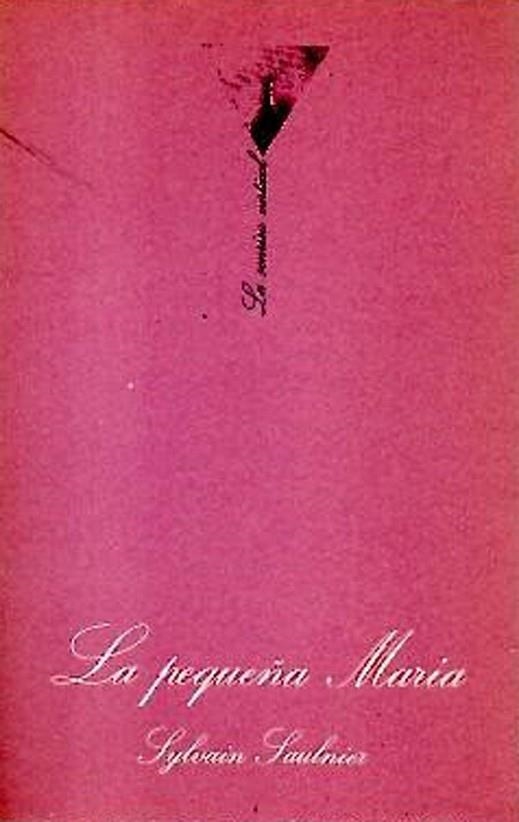 LA PEQUEÑA MARIA | 9788472233188 | SYLVAIN SAULNIER | Llibreria Online de Vilafranca del Penedès | Comprar llibres en català