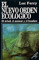 EL NUEVO ORDEN ECOLOGICO | 9788472234284 | LUC FERRY | Llibreria L'Odissea - Libreria Online de Vilafranca del Penedès - Comprar libros
