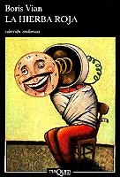 LA HIERBA ROJA | 9788472231733 | BORIS VIAN | Llibreria Online de Vilafranca del Penedès | Comprar llibres en català